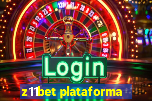 z11bet plataforma